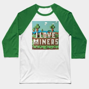 I Love Miners Baseball T-Shirt